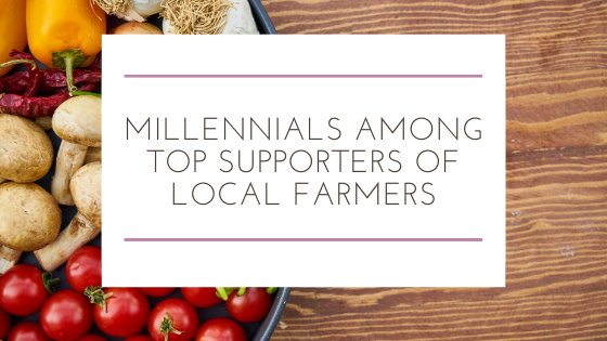Millennials Among Top Supporters of Local Farmers